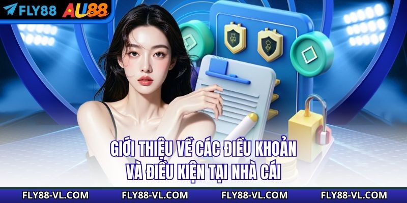 Giới thiệu về các điều khoản và điều kiện tại nhà cái 